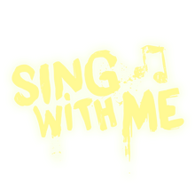 "Sing with me"